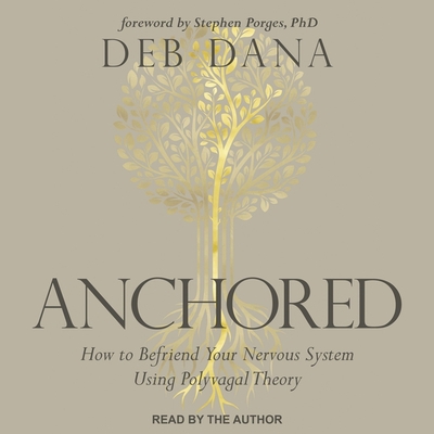Anchored: How to Befriend Your Nervous System U... B0B993QB6P Book Cover