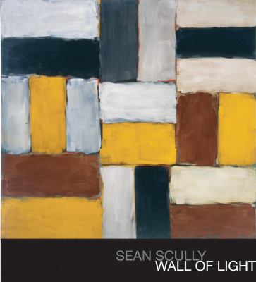 Sean Scully: Wall of Light 0847827836 Book Cover