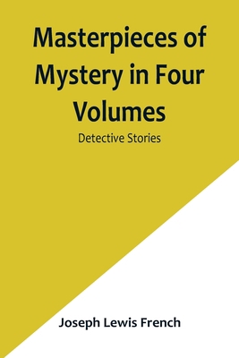 Masterpieces of Mystery in Four Volumes: Detect... 9356902305 Book Cover