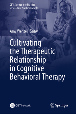 Cultivating the Therapeutic Relationship in Cog... 3032051908 Book Cover