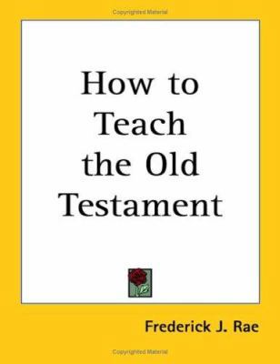 How to Teach the Old Testament 141799200X Book Cover