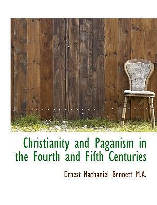 Christianity and Paganism in the Fourth and Fif... [Large Print] 1116882604 Book Cover