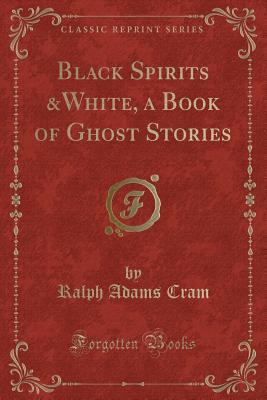 Black Spirits &white, a Book of Ghost Stories (... 1440033668 Book Cover