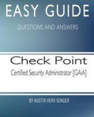 Easy Guide: Check Point Certified Security Admi... 1544676425 Book Cover