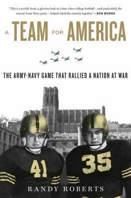 Team for America: The Army-Navy Game That Ralli... 0547844603 Book Cover