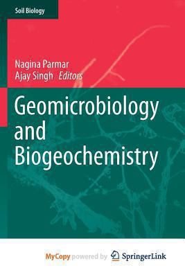 Geomicrobiology and Biogeochemistry 3642418384 Book Cover