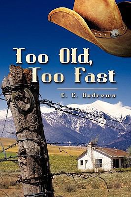 Too Old, Too Fast 1609112512 Book Cover