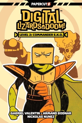 Digital Lizards of Doom Vol. 2: Commander E.K.O. 1545800782 Book Cover