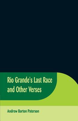 Rio Grande's Last Race and Other Verses 9352970438 Book Cover