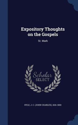 Expository Thoughts on the Gospels: St. Mark 1340118351 Book Cover