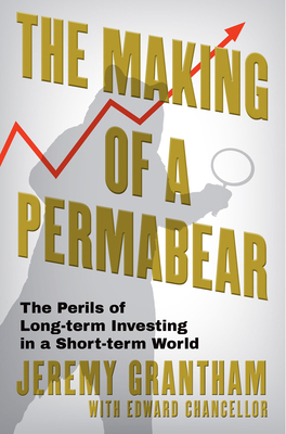 The Making of a Permabear: The Perils of Long-T... 0802167071 Book Cover