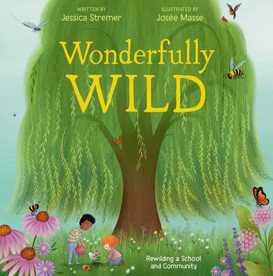 Wonderfully Wild: Rewilding a School and Community 1665958162 Book Cover