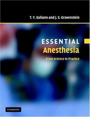 Essential Anesthesia: From Science to Practice ... 0521536006 Book Cover
