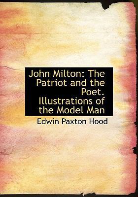 John Milton: The Patriot and the Poet. Illustra... 1117614808 Book Cover