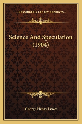 Science And Speculation (1904) 1164827502 Book Cover