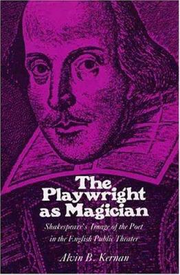 The Playwrights as Magician: Shakespeares Image... 0300023790 Book Cover