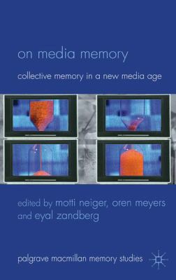 On Media Memory: Collective Memory in a New Med... 134932499X Book Cover