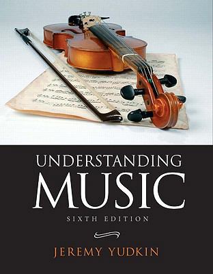 Understanding Music (6th Edition) 0205632130 Book Cover