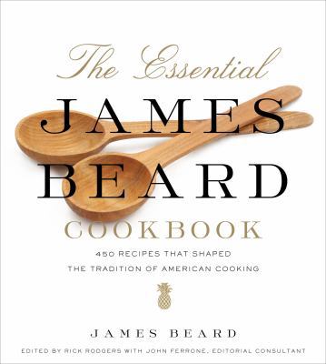 The Essential James Beard Cookbook: 450 Recipes... 0312642180 Book Cover