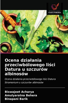 Ocena dzialania przeciwbólowego liści Datu... [Polish] 6203362638 Book Cover