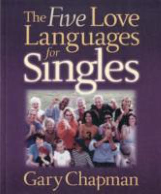 The Five Love Languages for Singles 1415824878 Book Cover