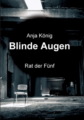 Blinde Augen: Rat der Fünf [German] 334709672X Book Cover