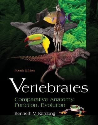 Vertebrates: Comparative Anatomy, Function, Evo... 0072528303 Book Cover