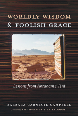 Worldly Wisdom and Foolish Grace: Lessons from ... 172527020X Book Cover