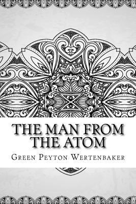 The Man From the Atom 1729550266 Book Cover
