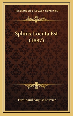 Sphinx Locuta Est (1887) [German] 1167974344 Book Cover