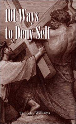 101 Ways to Deny Self 1579213979 Book Cover