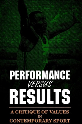 Performance versus Results: A Critique of Value... 0791413543 Book Cover