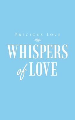 Whispers of Love 1489739793 Book Cover