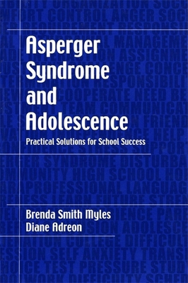 Asperger Syndrome and Adolescence: Practical So... 0967251494 Book Cover