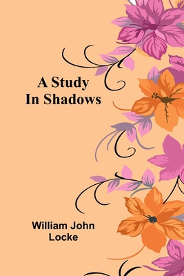 A Study In Shadows 9364731441 Book Cover
