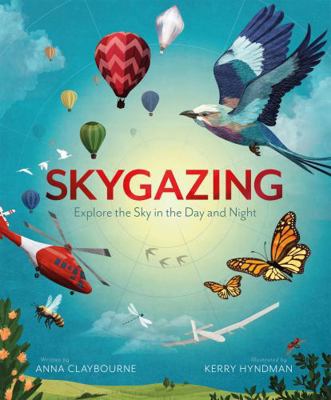 Skygazing: Explore the Sky in the Day and Night 1913519031 Book Cover