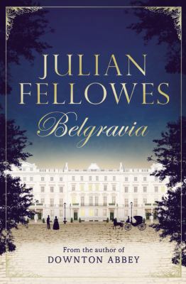 Julian Fellowes's Belgravia [Large Print] 145554194X Book Cover