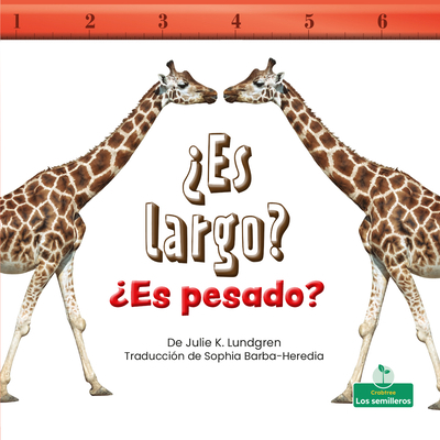 ¿Es Largo? ¿Es Pesado? (Is It Long? Is It Heavy?) [Spanish] 1039620310 Book Cover