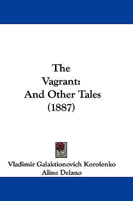 The Vagrant: And Other Tales (1887) 1104406284 Book Cover