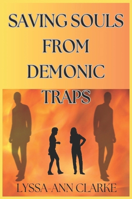 Saving Souls From Demonic Traps B0F263S3J9 Book Cover