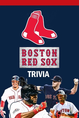 Cover for "Boston Red Sox Trivia: The Ultimate Boston Red Sox Quiz Book"