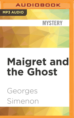 Maigret and the Ghost 1713524066 Book Cover