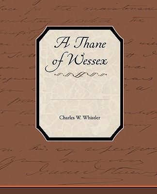 A Thane of Wessex 1438534051 Book Cover