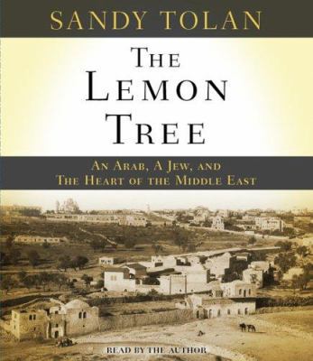 The Lemon Tree: An Arab, a Jew, and the Heart o... 1565119886 Book Cover