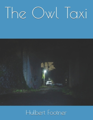 The Owl Taxi: Large Print 1699747512 Book Cover