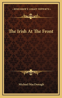 The Irish At The Front 1163356719 Book Cover