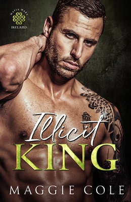 Illicit King: An Enemies to Lovers, Age Gap, Da... B0C9SNDWK6 Book Cover