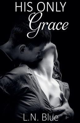 His Only Grace 1393570895 Book Cover