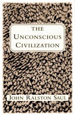 The Unconscious Civilization 0684832577 Book Cover