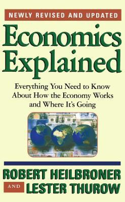 Economics Explained: Everything You Need to Kno... 0684846411 Book Cover
